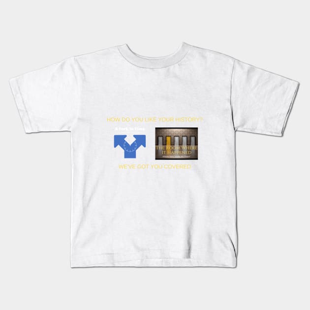 How do you like your history? Kids T-Shirt by aforkintime